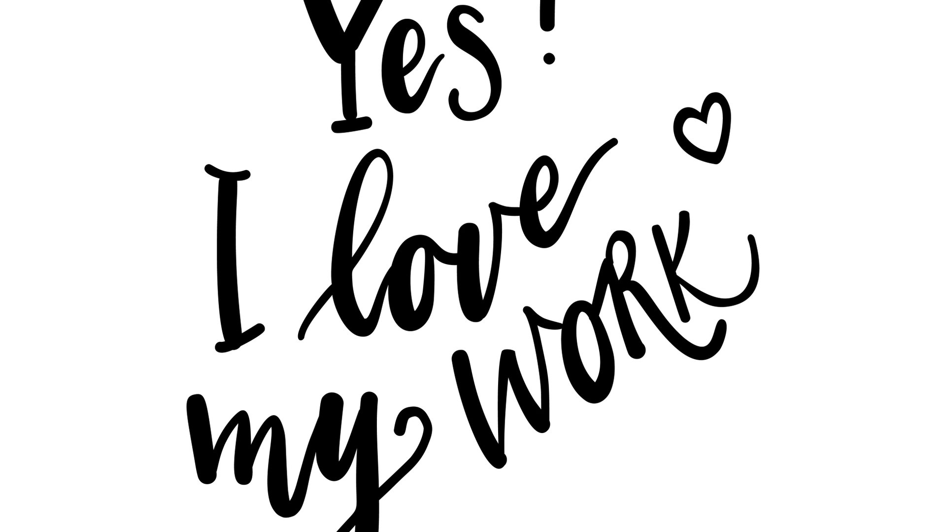 love my work